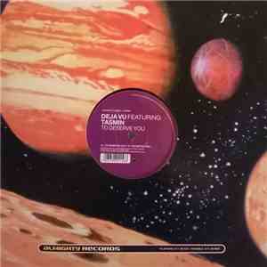 Deja Vu  Featuring Tasmin - To Deserve You download free