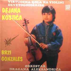 Dejan Kostić  - Virtuozna Kola Na Violini Devetogodišnjeg Dejana Kostica - Brzi Gonzales download free