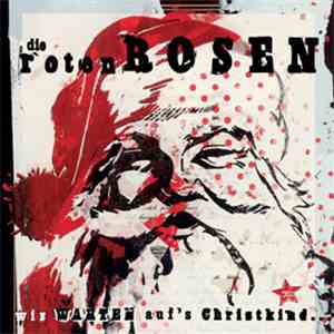 Die Roten Rosen - Wir Warten Auf's Christkind download free