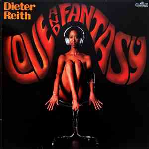 Dieter Reith - Love And Fantasy download free