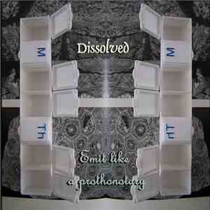 Dissolved - Emit Like A Prothonotary download free