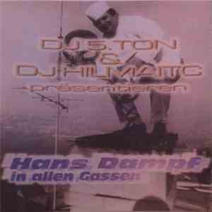 DJ 5ter Ton & DJ Hilmatic - Hans Dampf In Allen Gassen download free