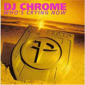 DJ Chrome - Who's Crying Now download free