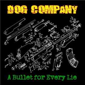 Dog Company - A Bullet For Every Lie download free