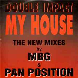 Double Impact  - My House (The New Mixes) download free