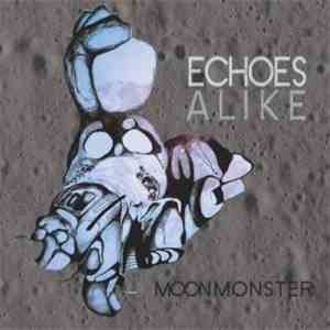 Echoes Alike - Moon Monster download free