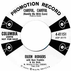 Eileen Rodgers with Buss Franklin & his Orch. - Careful Careful (Handle Me With Care) / I'm Alone Because I Love You download free