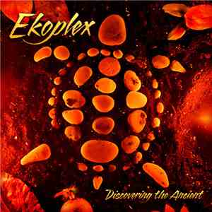 Ekoplex - Discovering The Ancient download free