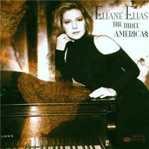 Eliane Elias - The Three Americas download free