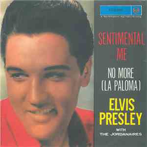 Elvis Presley With The Jordanaires - Sentimental Me / No More (La Paloma) download free