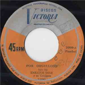 Enrique Díaz Y Su Conjunto - Por Orgulloso / No Me Da Guayabo download free