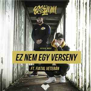 Essemm Ft. Fiatal Veterán - Ez Nem Egy Verseny download free