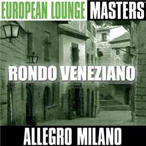 European Lounge Masters: Rondo Venziano - Allegro Milano download free