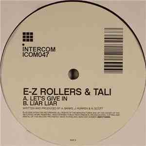 E-Z Rollers & Tali - Let's Give In / Liar Liar download free