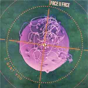 Face II Face - I Want You download free