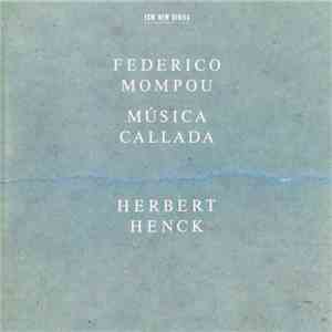 Federico Mompou - Herbert Henck - Música Callada download free