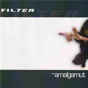 Filter  - The Amalgamut (Clean Version) download free