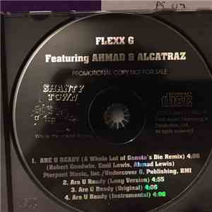 Flexx G Featuring Ahmad  & Alcatraz  - Are U Ready download free