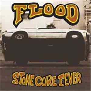 Flood  - Stone Core Fever download free