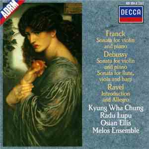 Franck, Debussy, Ravel, Kyung-Wha Chung, Radu Lupu, Osian Ellis, Melos Ensemble - Sonata For Violin And Piano / Sonata For Violin And Piano / Sonata For Flute, Viola And Harp / Introduction And Allegro download free