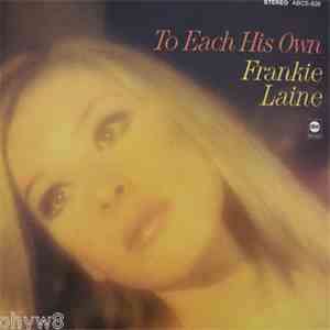 Frankie Laine - To Each His Own download free