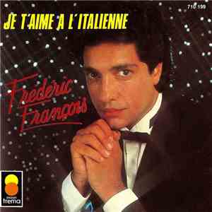 Frédéric François - Je T'Aime À L'Italienne download free