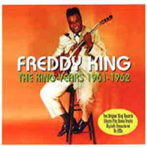Freddy King - The King Years 1961-1962 download free