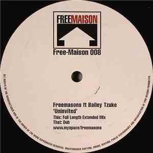 Freemasons Ft Bailey Tzuke - Uninvited download free