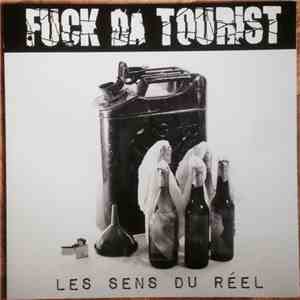 Fuck Da Tourist - Les Sens Du Réel download free