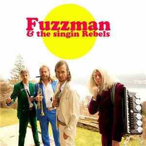 Fuzzman & The Singin Rebels - Fuzzman & The Singin Rebels download free