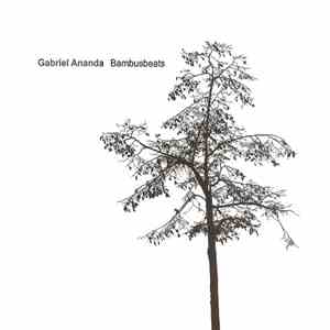 Gabriel Ananda - Bambusbeats download free