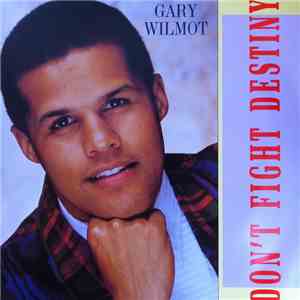 Gary Wilmot - Don't Fight Destiny download free