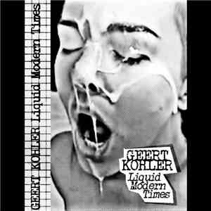 Geert Kohler - Liquid Modern Times download free