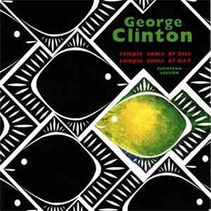 George Clinton - Sample Some Of Disc Sample Some Of DAT: European Version download free