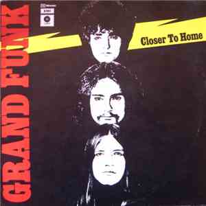 Grand Funk Railroad - Closer To Home download free
