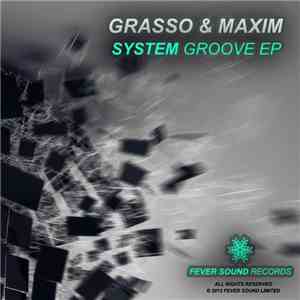 Grasso & Maxim - System Groove EP download free