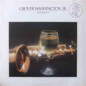 Grover Washington, Jr. - Winelight download free
