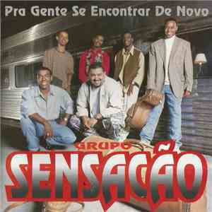 Grupo Sensação - Pra Gente Se Encontrar De Novo download free
