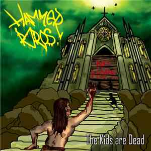 Hammer Bros. - The Kids Are Dead download free