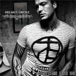 Helmut Orosz - Anyone Like Us download free