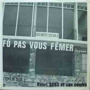 Henri Debs Et Son Combo - Sécurité Sociale Fô Pas Vous Fêmer... download free