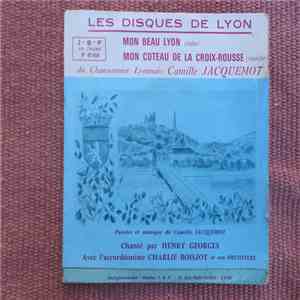 Henry George  - Mon Beau Lyon / Mon Beau Coteau De Ma Croix-Rousse download free