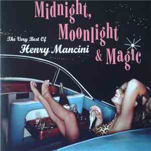 Henry Mancini - Midnight, Moonlight & Magic - The Very Best Of Henry Mancini download free