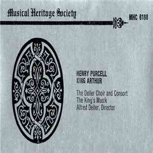 Henry Purcell, The Deller Choir And Consort, The King's Musik, Alfred Deller - King Arthur download free