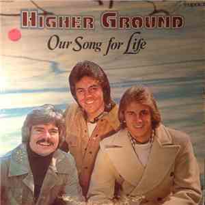 Higher Ground  - Our Song For Life download free