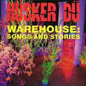 Hüsker Dü - Warehouse: Songs And Stories download free