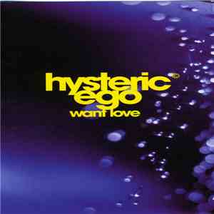 Hysteric Ego - Want Love download free