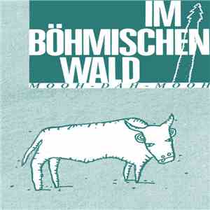 Im Böhmischen Wald - Mooh-Dah-Mooh download free