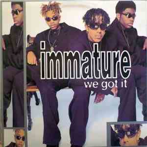Immature - We Got It download free