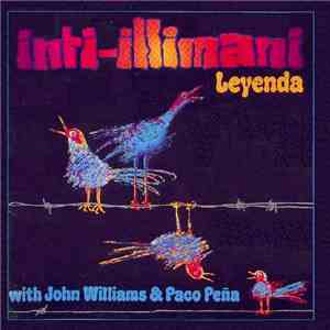 Inti-Illimani With John Williams  & Paco Peña - Leyenda download free